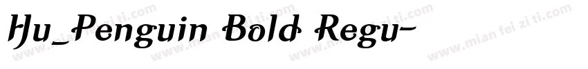 Hu_Penguin Bold Regu字体转换